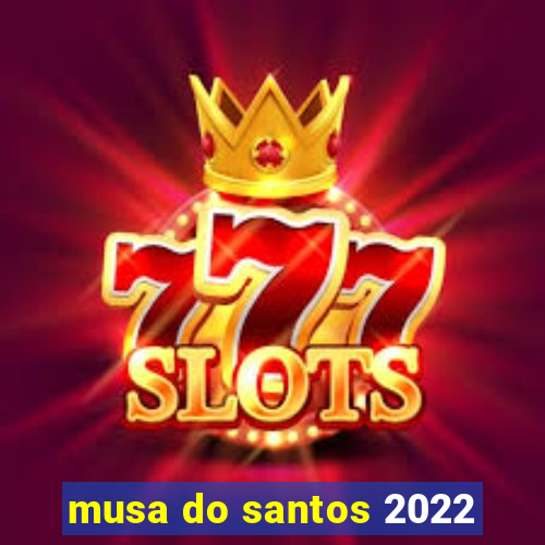 musa do santos 2022